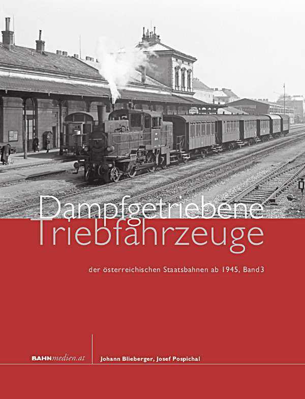 Dampfgetriebene Triebfahrzeuge Band 3