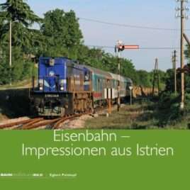 Eisenbahn – Impressionen aus Istrien