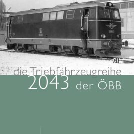 Die Triebfahrzeugreihe 2043 der ÖBB