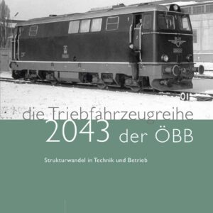 Die Triebfahrzeugreihe 2043 der ÖBB